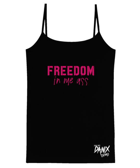 Débardeur Femme Freedom In Me Ass [DANIX CENSORED]